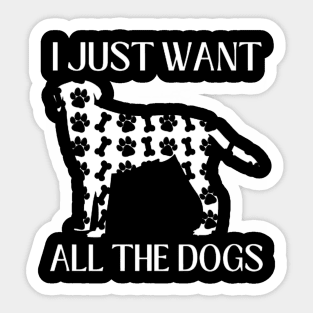 I Just Want All The Dogs Labrador Lover Sticker